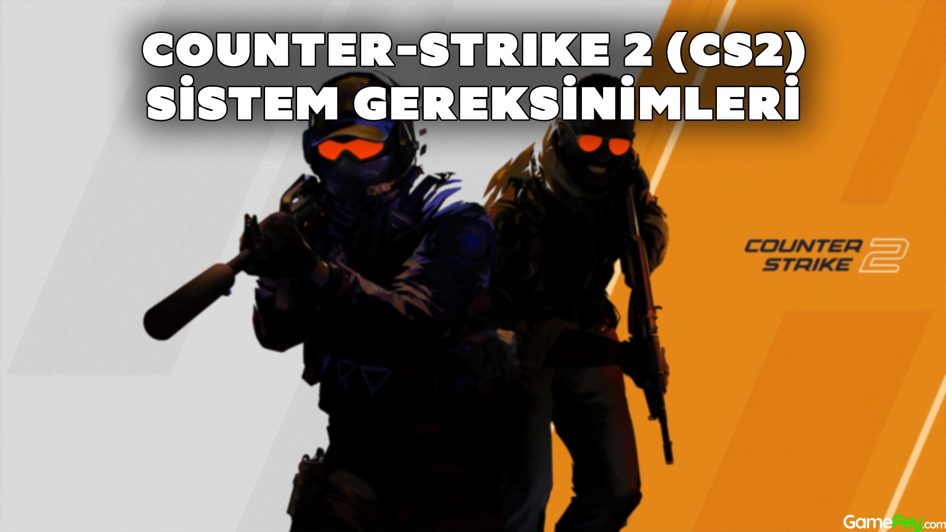Counter-Strike 2 (CS2) Sistem Gereksinimleri
